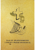 Psalmy Responsoryjne i śpiewy przed ewangelią