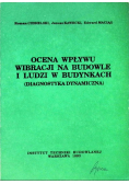 Ocena wpływu wibracji na budowle i ludzi w budynkach