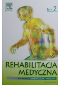 Rehabilitacja medyczna Tom 2