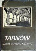 Tarnów Dzieje miasta i regionu