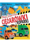 Moje superowe ciężarówki i koparki