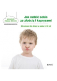 Jak radzić sobie ze złością i kaprysami