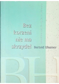 Bez korzeni nie ma skrzydeł