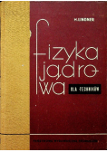 Fizyka jądrowa dla techników