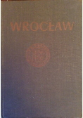Wrocław Przewodnik po dawnym i współczesnym mieście