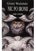 Nic po ironii eseje czwarte