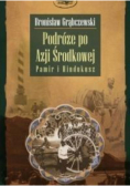 Podróże po Azji Środkowej Pamir i Hindukusz