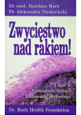 Zwycięstwo nad rakiem Część 2