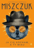Ja cię kocham  a ty miau
