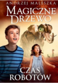 Magiczne Drzewo Tom 10 Czas robotów