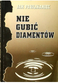 Nie gubić diamentów