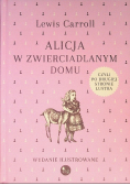Alicja w zwierciadlanym domu, czyli po drugiej stronie lustra