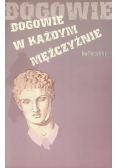 Bogowie w każdym mężczyźnie