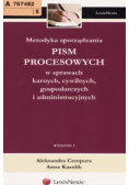 Metodyka sporządzania pism procesowych  w sprawach karnych  cywilnych gospodarczych i administracyjnych