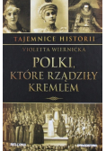 Tajemnice historii Polki które rządziły Kremlem Tom 28
