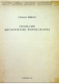 Problemy archiwistyki współczesnej