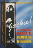 Jackie! nie autoryzowana biografia Jacqueline Kennedy