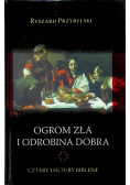 Ogrom zła i odrobina dobra