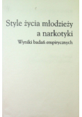 Style życia młodzieży a narkotyki Wyniki badań empirycznych