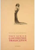 Trzy szkice o aktorstwie tragicznym