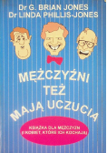 Mężczyźni też mają uczucia książka dla mężczyzn (i kobiet, które ich kochają)