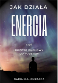 Jak działa energia czyli rozwój duchowy od podstaw