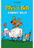 Ptyś i Bill Tom 8 Zabawy Billa