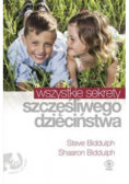 Wszystkie sekrety szczęśliwego dzieciństwa