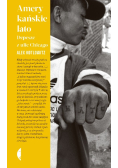 Amerykańskie lato. Depesze z ulic Chicago w.2