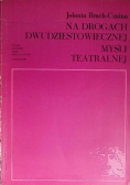 Na drogach dwudziestowiecznej myśli teatralnej