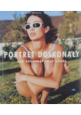 Portret doskonały  Jak fotografować ludzi
