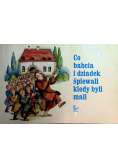 Co babcia i dziadek śpiewali kiedy byli mali