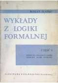 Wykłady z logiki formalnej Część I