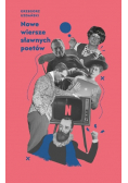 Nowe wiersze sławnych poetów