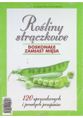 Rośliny strączkowe doskonałe zamiast mięsa