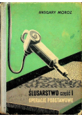 Ślusarstwo operacje podstawowe Część I