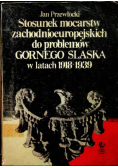 Stosunek mocarstw zachodnioeuropejskich do problemów Górnego Śląska w latach 1918-1939