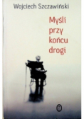 Myśli przy końcu drogi