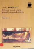 Małe tęsknoty Style życia w czasie wolnym we współczesnym społeczeństwie