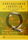 Zarządzanie jakością Część 3. Metody kształtowania jakości w organizacji