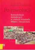Po rewolucji Konsolidacja demokracji w małych miastach Mława i Szczecinek