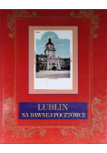 Lublin na dawnej pocztówce