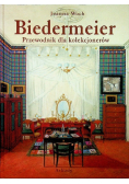 Biedermeier. Przewodnik dla kolekcjonerów