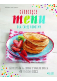 Dziecięce menu dla całej rodziny