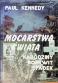 Mocarstwa świata narodziny rozkwit upadek