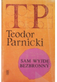 Sam wyjdę bezbronny
