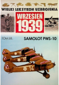 Wielki leksykon uzbrojenia Wrzesień 1939 Tom 58 Samolot PWS - 10