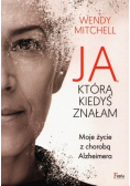 Ja którą kiedyś znałam