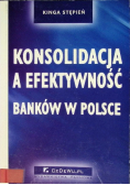 Konsolidacja a efektywność banków w Polsce