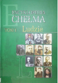 Encyklopedia Chełma Tom I Ludzie